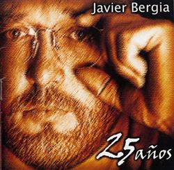 Download Javier Bergia - 25 Años