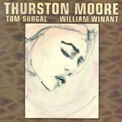 Download Thurston Moore, Tom Surgal, William Winant - Piece For Jetsun Dolma