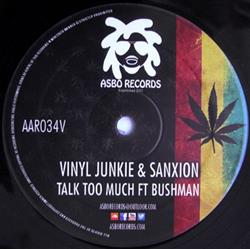 Download Vinyl Junkie & Sanxion Featuring Bushman - Talk Too Much