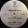 écouter en ligne Wayne Fox - Try Again Remix Two Thou Flow