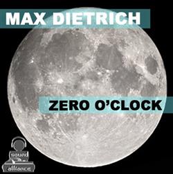 Download Max Dietrich - Zero O Clock