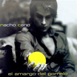 Download Nacho Cano - El Amargo Del Pomelo