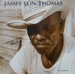 Download James Son Thomas - Gateway To The Delta