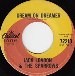 Download Jack London & The Sparrows - Dream On Dreamer Ill Be The Boy