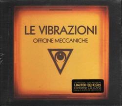 Download Le Vibrazioni - Officine Meccaniche Limited Edition CD Dvd