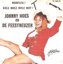 Download Johnny Hoes En De Feestneuzen - Roemtata Kiele Wiele Wiele Wiet