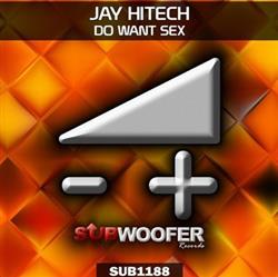 Download Jay Hitech - Do Want Sex