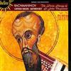 Sergei Vasilyevich Rachmaninoff - The Divine Liturgy Of St John Chrysostom Op 31