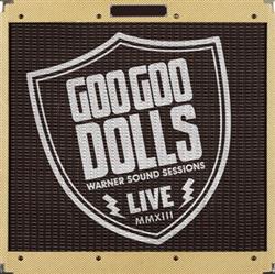 Download Goo Goo Dolls - Warner Sound Sessions