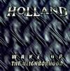 ascolta in linea Holland - Wake Up The Neighborhood