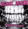 kuunnella verkossa Vicious Dreams - Somethin Vicious