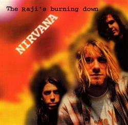 Download Nirvana - The Rajis Burning Down