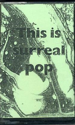 Download Various - This Is Surreal Pop