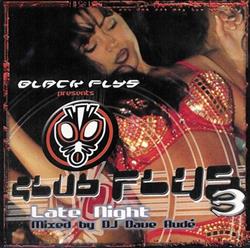 Download DJ Dave Audé - Black Flys Presents Club Flys 3 Late Night