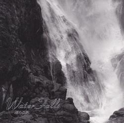 Download No Artist - Water Falls 落ちる水