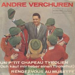 Download Andre Verchuren - Un Ptit Chapeau Tyrolien Ich Kauf Mir Lieber Einen Tirolerhut