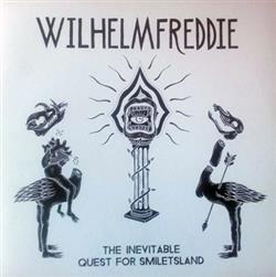 Download WilhelmFreddie - The Inevitable Quest For Smiletsland