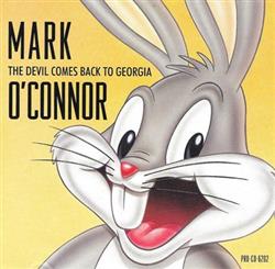 Download Mark O'Connor - The Devil Comes Back To Georgia