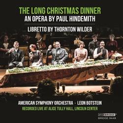 Download Paul Hindemith, Thornton Wilder, American Symphony Orchestra, Leon Botstein - The Long Christmas Dinner