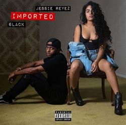Download Jessie Reyez, 6LACK - Imported