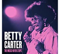 Download Betty Carter - The Music Never Stops