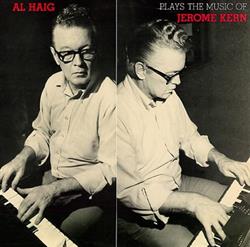 Download Al Haig - Al Haig Plays The Music Of Jerome Kern