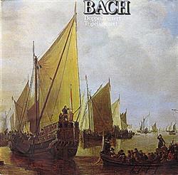 Download Bach, Die Zagreber Solisten, Antonio Janigro - Doppelkonzert Tripelkonzert