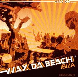 Download Nightmares On Wax - Wax Da Beach Ibiza Season 1