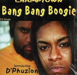 Download Champtown Featuring D'Phuzion - Bang Bang Boogie