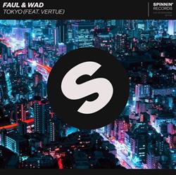 Download Faul & Wad Feat Vertue - Tokyo
