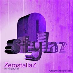 Download ZerostailaZ - Shooting Style EP