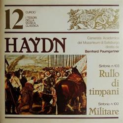 Download Haydn Camerata Academica Del Mozarteum Di Salisburgo Diretta Da Bernhard Paumgartner - Sinfonia N 103 Rullo Di Timpani Sinfonia N 100 Militare