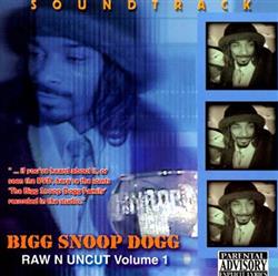 Download Bigg Snoop Dogg - Soundtrack Raw N Uncut Volume 1