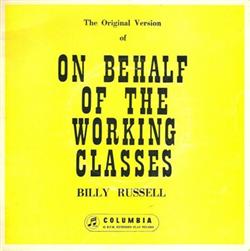 Download Billy Russell - The Original Version Of On Behalf Of The Working Classes