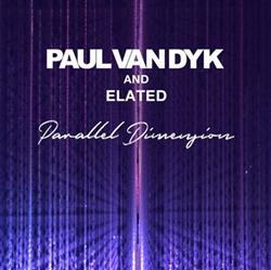 Download Paul van Dyk And Elated - Parallel Dimension