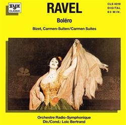 Download Ravel, Bizet, Orchestre RadioSymphonique, Loic Bertrand - Boléro Carmen