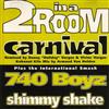 descargar álbum 2 In A Room, 740 Boyz - Carnival Shimmy Shake