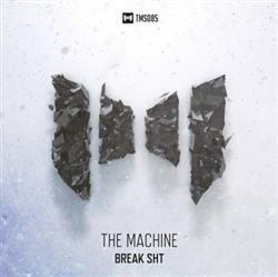 Download The Machine - Break Shit