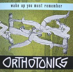 Download Orthotonics - Wake Up You Must Remember