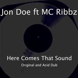 Download Jon Doe Ft MC Ribbz - Here Comes That Sound