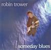 online luisteren Robin Trower - Someday Blues
