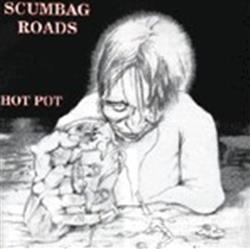 Download Scumbag Roads - Hot Pot