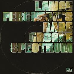 Download Lance Fergusons Rare Groove Spectrum - Lance Fergusons Rare Groove Spectrum