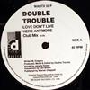 écouter en ligne Double Trouble - Love Dont Live Here Anymore