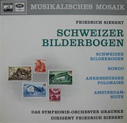 Download Das SymphonieOrchester Graunke Dirigent Friedrich Siebert - Schweizer Bilderbogen