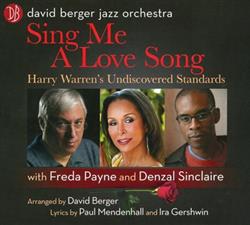 Download David Berger Jazz Orchestra , With Freda Payne , And Denzal Sinclaire - Sing Me A Love Song Harry Warrens Undiscovered Standards