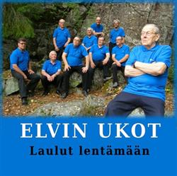 Download Elvin Ukot - Laulut Lentämään