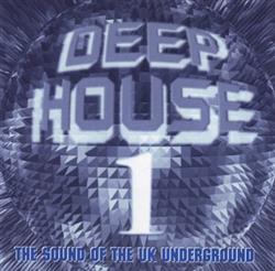 Download Various - Deep House 1 The Sound Of The UK Underground