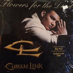 Download Cuban Link - Flowers For The Dead