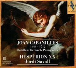 Download Joan Cabanilles, Hespèrion XX, Jordi Savall - Batalles Tientos Passacalles 1660 1700